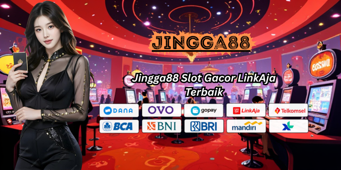 Jingga88 Slot Gacor LinkAja Terbaik