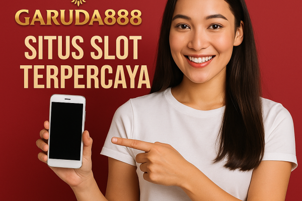 Garuda888 Situs Slot Terpercaya