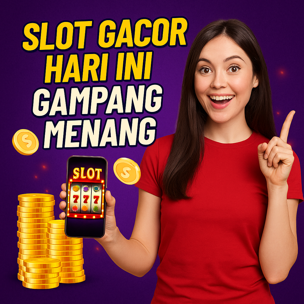 Slot Gacor Hari Ini Gampang Menang